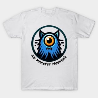 Am Monster Mountain T-Shirt